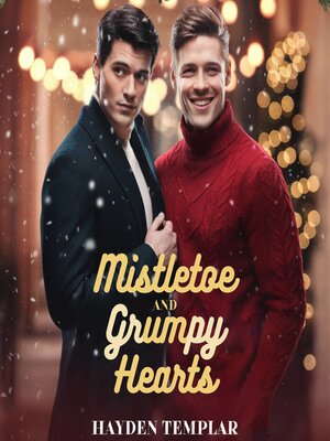 cover image of Mistletoe and Grumpy Hearts